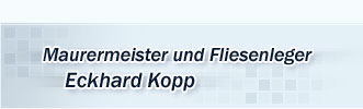 Maurermeister und Fliesenleger - Eckhard Kopp